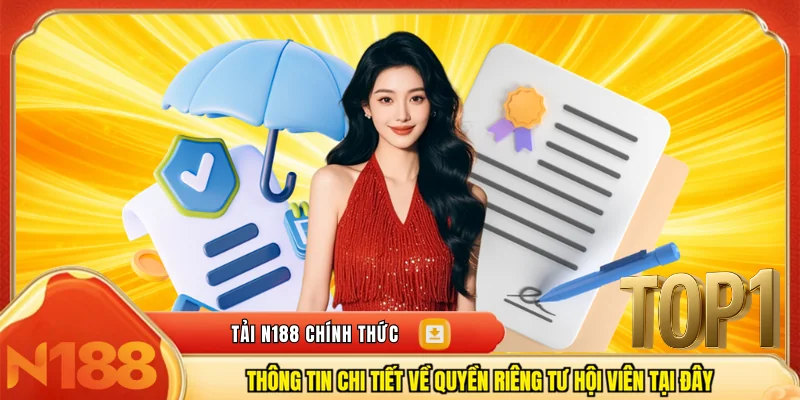 Thông tin chi tiết về quyền riêng tư hội viên tại đây